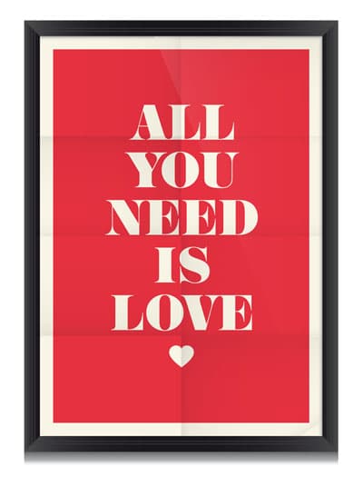 All you need is love